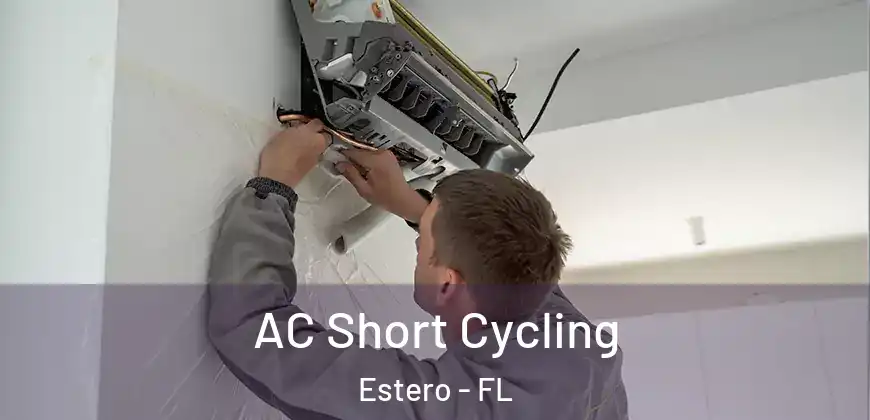  AC Short Cycling Estero - FL