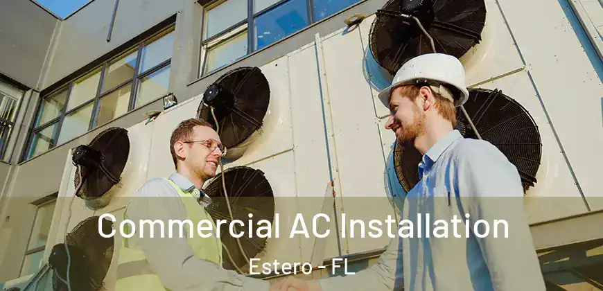  Commercial AC Installation Estero - FL