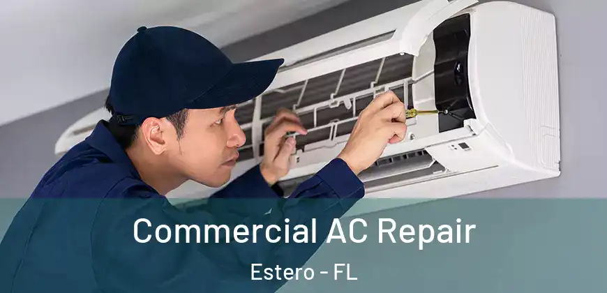  Commercial AC Repair Estero - FL