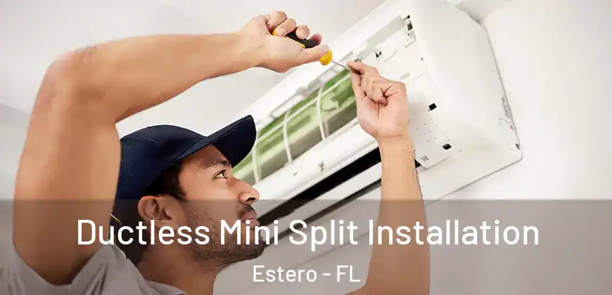 Ductless Mini Split Installation Estero - FL