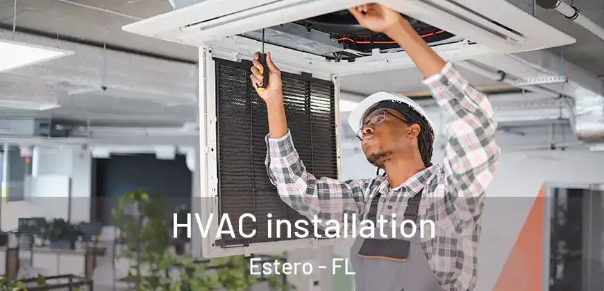 HVAC installation Estero - FL